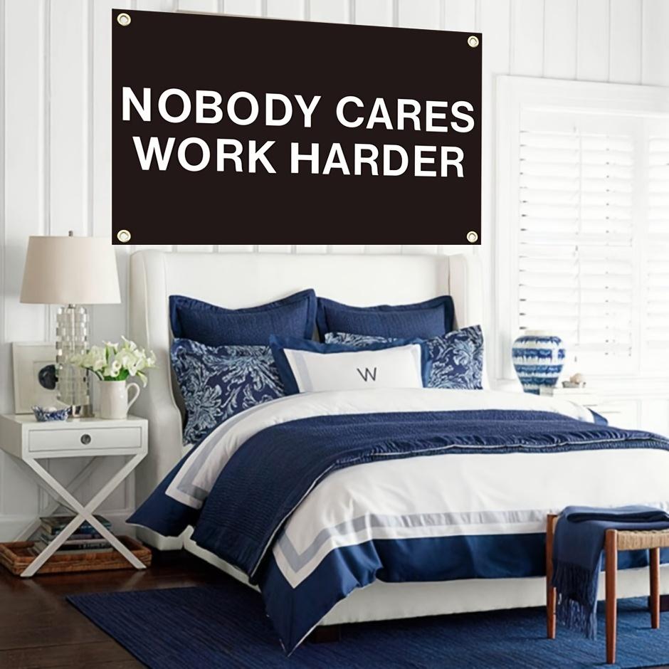 "Nobody Cares, Work Harder" Flag